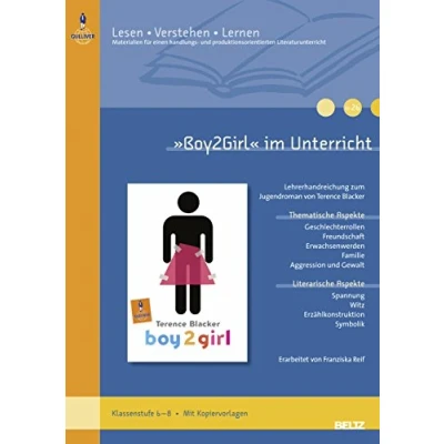 Abbildung von »Boy2Girl« im Unterricht: Lehrerhandreichung zum Jugendroman von Terence Blacker (Klassenstufe 68, mit Kopiervorlagen) (Beltz Praxis / Lesen Verstehen Lernen)