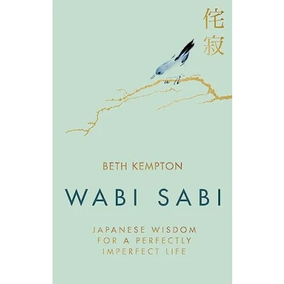 Abbildung von Wabi Sabi: Japanese Wisdom for a Perfectly Imperfect Life