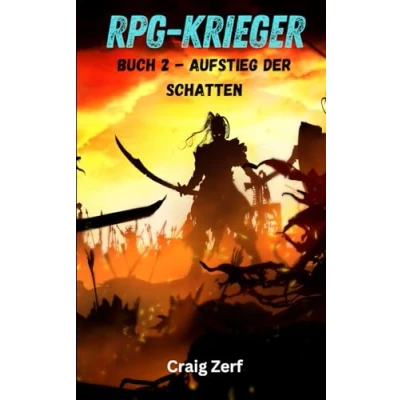 Abbildung von RPG Krieger Buch 2 AUFSTIEG DER SCHATTEN: Ein Erd Apokalypse Systemintegrations LitRPG Abenteuerroman