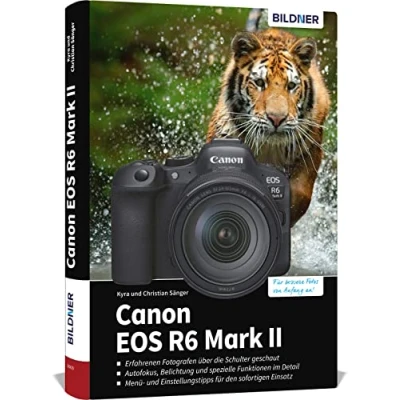 Abbildung von Canon EOS R6 Mark II: Das umfangreiche Praxisbuch zu Ihrer Kamera!