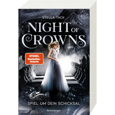 Abbildung von Night of Crowns, Band 1: Spiel um dein Schicksal (TikTok Trend Dark Academia: epische Romantasy von SPIEGEL Bestsellerautorin Stella Tack) (Night 1)