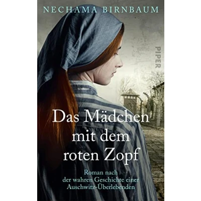 Abbildung von Das Mädchen mit dem roten Zopf: Roman nach der wahren Geschichte einer Auschwitz Überlebenden Holocaust Memoir
