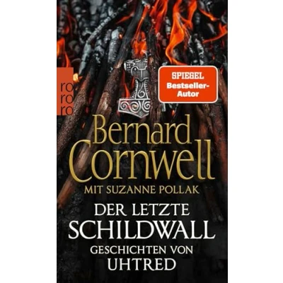 Abbildung von Der letzte Schildwall: Geschichten von Uhtred: Mit Rezepten aus dem angelsächsischen England Suzanne Pollak