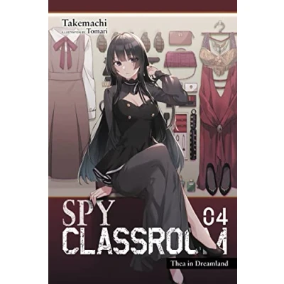 Abbildung von Spy Classroom, Vol. 4 (light novel): Thea in Dreamland (SPY CLASSROOM LIGHT NOVEL SC)