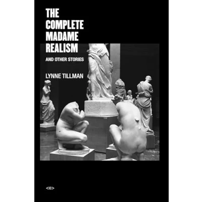 Abbildung von The Complete Madame Realism and Other Stories (Semiotext(e) / Native Agents)