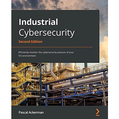 Abbildung von Industrial cybersecurity Second Edition: Efficiently monitor the posture of your ICS environment