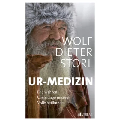 Abbildung von Ur Medizin: Die wahren Ursprünge unserer Volksheilkunde. Fundierte Darstellung des alten Heilwissens und der traditionellen Heilkunde abendländischen Ureinwohner. Natürlich bei AT