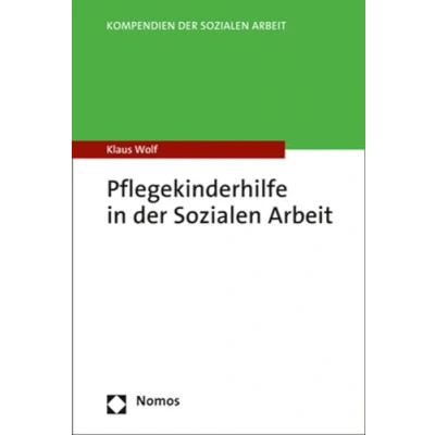 Abbildung von Pflegekinderhilfe in der Sozialen Arbeit (Kompendien Arbeit)