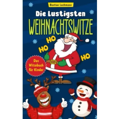 Abbildung von Die lustigsten Weihnachtswitze: Das Witzebuch für Kinder Kinderwitze und Scherzfragen zum Schlapplachen