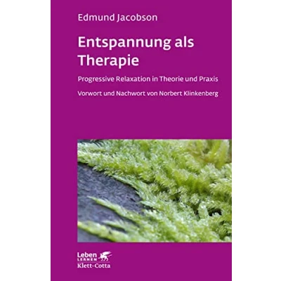 Abbildung von Entspannung als Therapie (Leben Lernen, Bd. 69): Progressive Relaxation in Theorie und Praxis