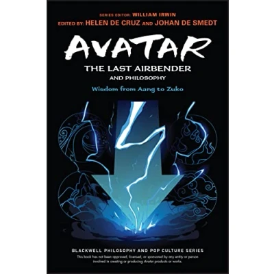 Abbildung von Avatar The Last Airbender and Philosophy: Wisdom from Aang to Zuko (The Blackwell Philosophy Pop Culture)