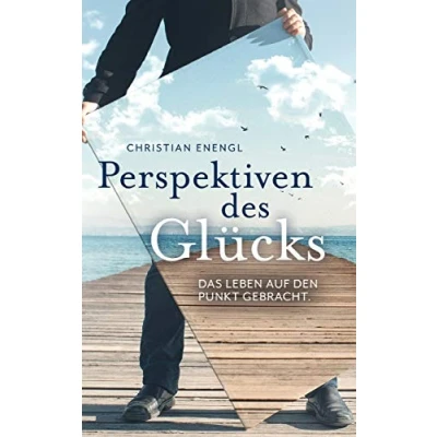 Abbildung von Perspektiven des Glücks: Das Leben auf den Punkt gebracht