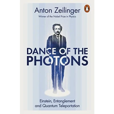 Abbildung von Dance of the Photons: Einstein, Entanglement and Quantum Teleportation