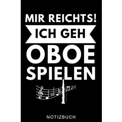 Abbildung von MIR REICHTS! ICH GEH Oboe spielen NOTIZBUCH: A5 Notizbuch KARIERT Geschenkideen für Oboisten Instrument Obenspieler Oboenlehrer Geschenk Bücher Erwachsene Kinder