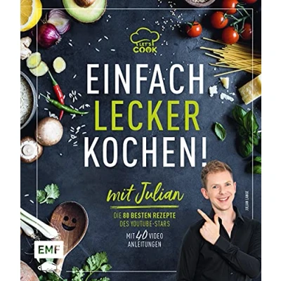 Abbildung von Let&#039;s Cook mit Julian Einfach lecker kochen!: Die 80 besten Rezepte des YouTube Stars: Gnocchi al limone, Schnelle Pilz Pasta Feta, Poke Bowl und mehr!