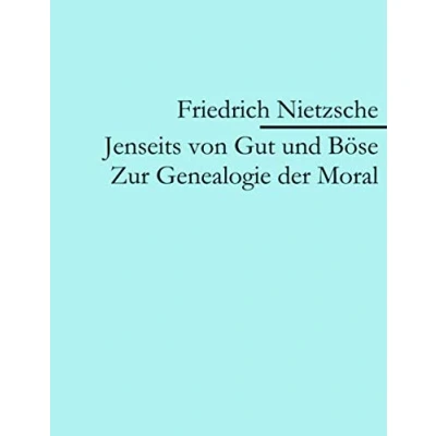 Abbildung von Jenseits von Gut und Böse: Zur Genealogie der Moral