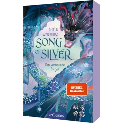 Abbildung von Song of Silver Das verbotene Siegel (Song 1): Asiatische Fantasy mit Slow Burn Romance! Der Bestseller aus den USA endlich auf Deutsch. SPIEGEL Bestseller!