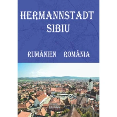 Abbildung von Reiseführer Hermannstadt Rumänien mit Stadtplan 2022: Reise Taschenbuch Sibiu România (City Maps)