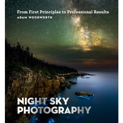 Abbildung von Night Sky Photography: From First Principles to Professional Results