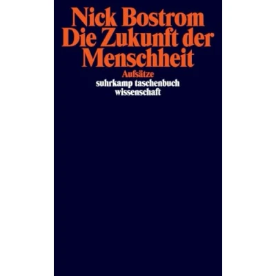 Abbildung von Die Zukunft der Menschheit: Aufsätze (suhrkamp taschenbuch wissenschaft)