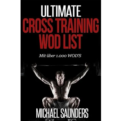 Abbildung von Ultimate Cross Training WOD List: Mit mehr als 1.000 WOD&#039;S