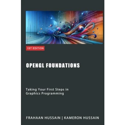 Abbildung von OpenGL Foundations: Taking Your First Steps in Graphics Programming (OpenGL Series, Band 1)