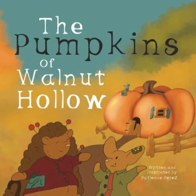 Abbildung von The pumpkins of walnut hollow: A fall children’s book about friendship, kindness, and helping others.