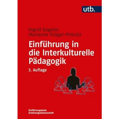 Abbildung von Einführung in die Interkulturelle Pädagogik: Geschichte, Theorie und Diskurse, Forschung Studium (Einführungstexte Erziehungswissenschaft, Band 8246)