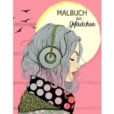 Abbildung von Mädchen Malbuch ab 12: Beschäftigungsbuch mit 50 einzigartigen Motiven zur Förderung der kreativen Entfaltung, Entspannung und Konzentration. Ein perfektes Geschenk für Teenager