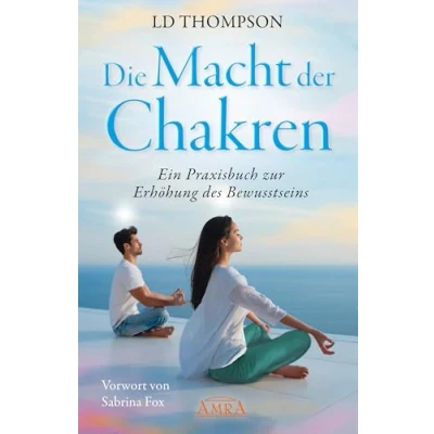 Abbildung von DIE MACHT DER CHAKREN: Ein Praxisbuch zur Erhöhung des Bewusstseins (Channelings von Solano)