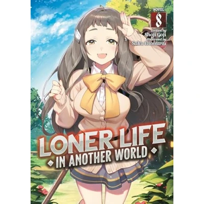 Abbildung von Loner Life in Another World (Light Novel) Vol. 8
