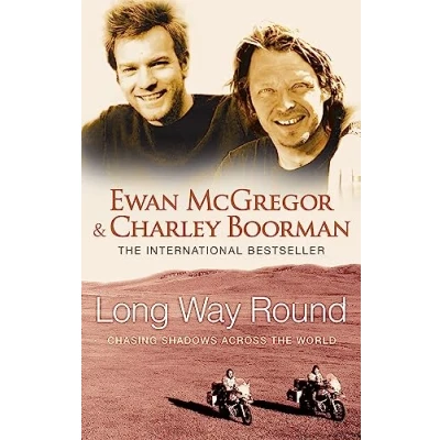 Abbildung von Long Way Round, English edition: Chasing Shadows across the World. Nominiert: Nibbies 2005