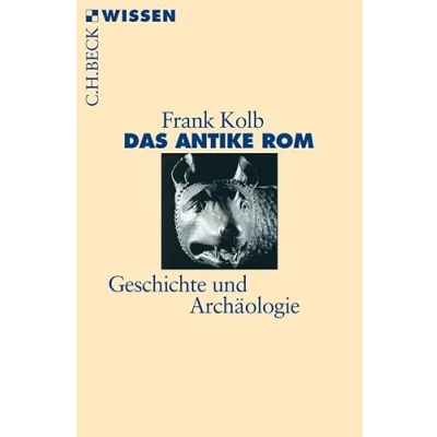 Abbildung von Das antike Rom: Geschichte und Archäologie (Beck&#039;sche Reihe)