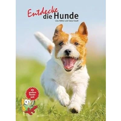 Abbildung von Entdecke Die Hunde: mit großem Hunde Quiz! (Entdecke Reihe der Eule: Kindersachbuchreihe)