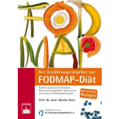Abbildung von Der Ernährungsratgeber zur FODMAP Diät: Ärztlich angeraten bei Reizdarm, Weizenunverträglichkeit, Intoleranzen und anderen Verdauungsstörungen: Die ... Verdauungsstörungen