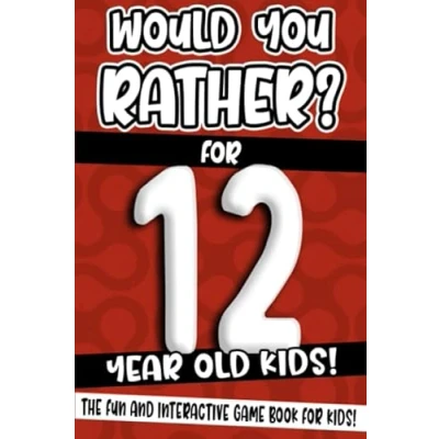 Abbildung von Would You Rather? For 12 Year Old Kids!: The Fun And Interactive Game Book Kids! (Would Rather Book, Band 7)