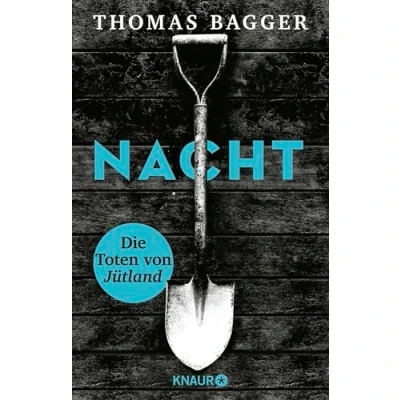 Abbildung von NACHT Die Toten von Jütland: Thriller Packend, düster, rasant: der Auftakt skandinavischen Reihe