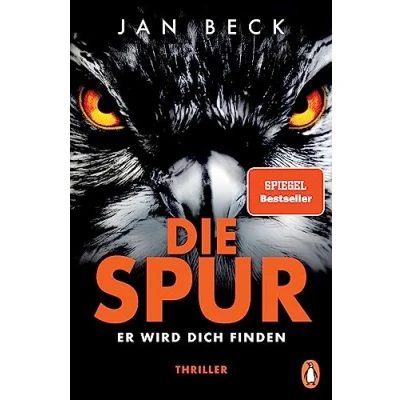 Abbildung von Die Spur Er wird dich finden: Thriller. Ein weiterer Band der fulminanten Spiegel Bestseller Reihe (Björk und Brand 3)