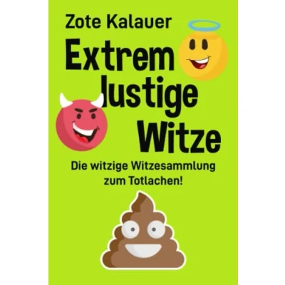 Abbildung von Extrem lustige Witze: Die witzige Witzesammlung zum Totlachen!
