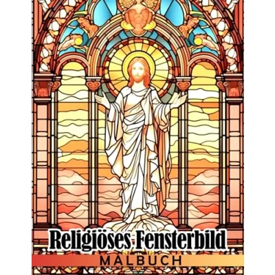 Abbildung von Religiöses Fensterbild Malbuch: Christliche Kirchenfenster Illustrationen Ausmalbilder für Jugendliche und Erwachsene zur Entspannung Stressbewältigung