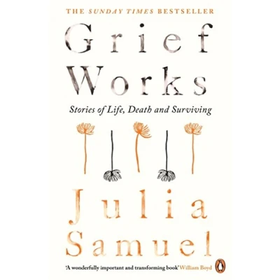 Abbildung von Grief Works: Stories of Life, Death and Surviving
