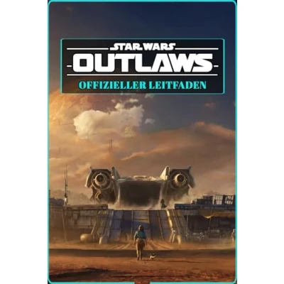 Abbildung von Star Wars Outlaws OFFIZIELLER LEITFADEN: Komplettlösung, Fortgeschrittene Tipps, Expertenstrategien, Alle Sammelobjekte Meistern und Enthüllte Geheimnisse