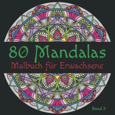 Abbildung von 80 Mandalas: Malbuch für Erwachsene zum Stress abbauen und Entspannen (Band 3)