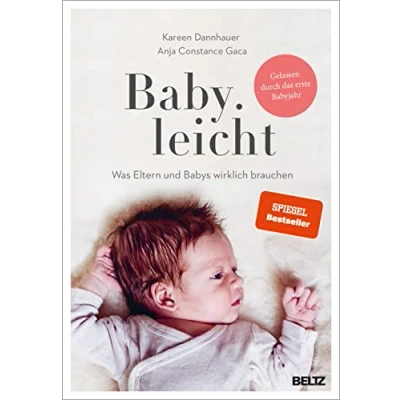 Abbildung von Baby.leicht: Was Eltern und Babys wirklich brauchen