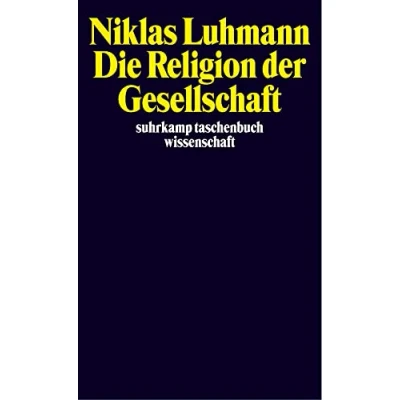Abbildung von Die Religion der Gesellschaft: Hrsg. v. Andre Kieserling (suhrkamp taschenbuch wissenschaft)