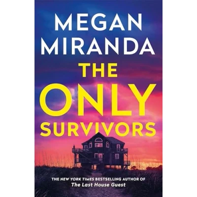 Abbildung von THE Only Survivors: tense, gripping thriller from author of Reese Book Club pick LAST HOUSE GUEST