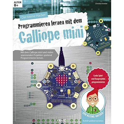 Abbildung von FRANZIS Der kleine Hacker: Programmieren lernen mit dem Calliope mini, coole Spiel und Bauprojekte programmieren, ab 8 Jahren