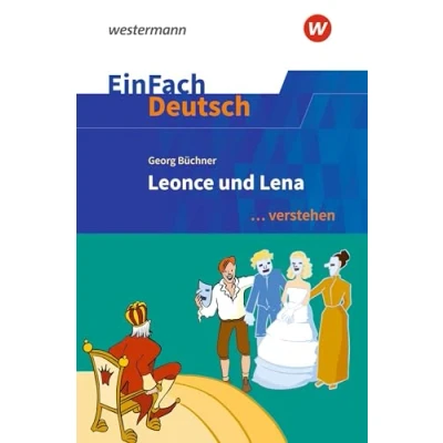Abbildung von EinFach Deutsch ... verstehen: Georg Büchner: Leonce und Lena (EinFach Interpretationshilfen)