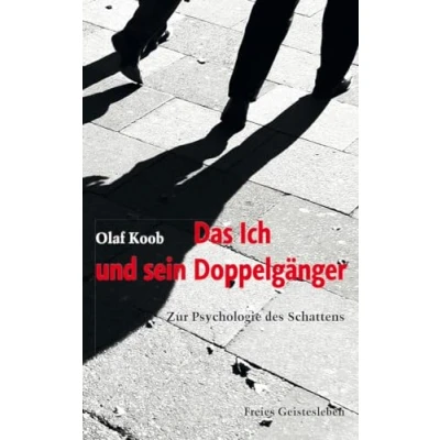 Abbildung von Das Ich und sein Doppelgänger: Zur Psychologie des Schattens