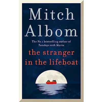 Abbildung von the Stranger in Lifeboat: uplifting new novel from bestselling author of Tuesdays with Morrie